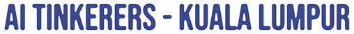 AI Tinkerers Kuala Lumpur