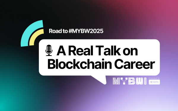 Road to #MYBW2025: A Real Talk on Blockchain Career